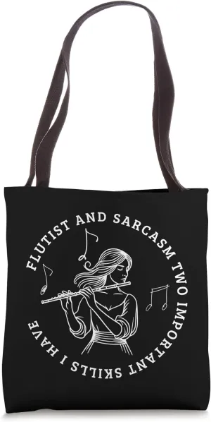 Flutist and Sarcasm Funny Flute Tote Bag