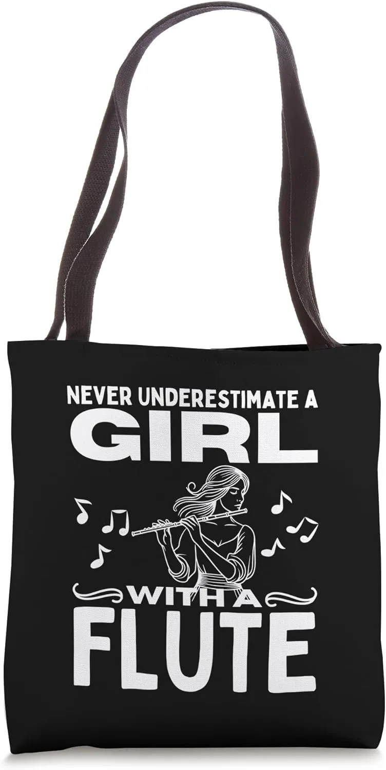 Never Underestimate A Girl With A Flute Funny Women Flutist Tote Bag