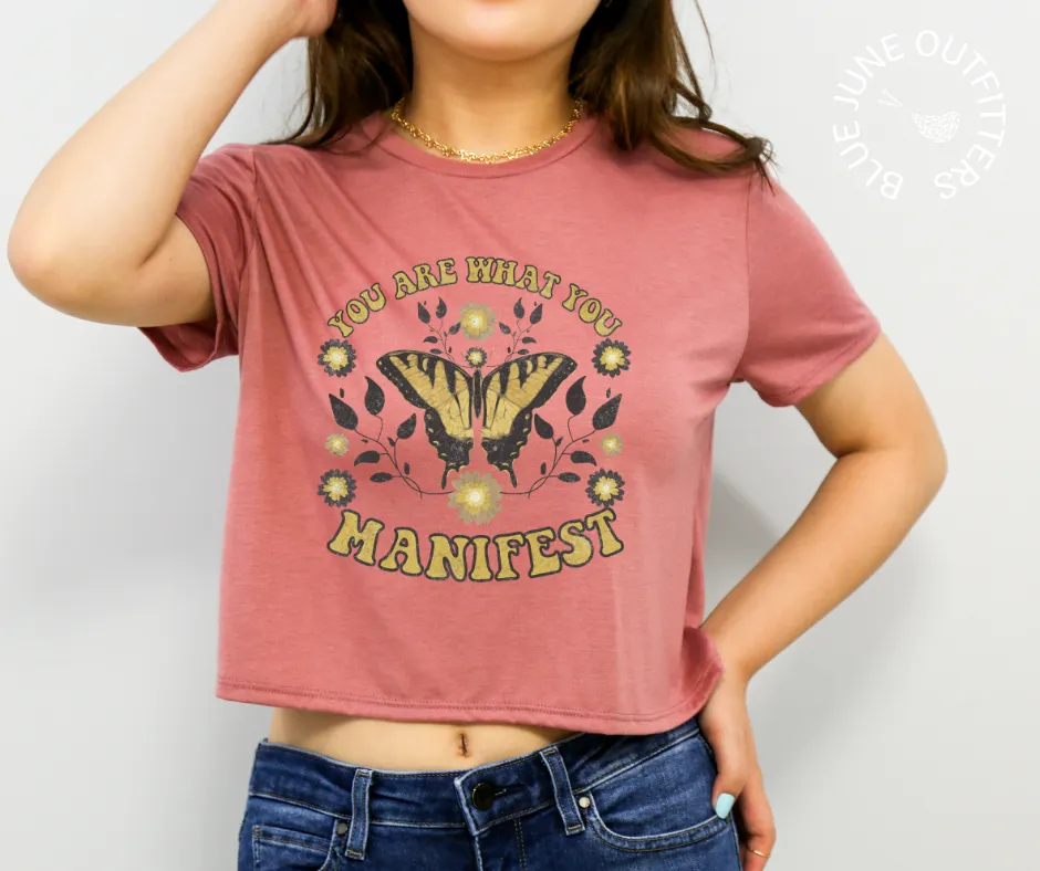 You Are What You Manifest | Women's Boho Cropped Tee